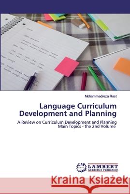 Language Curriculum Development and Planning Rast, Mohammadreza 9786202552950 LAP Lambert Academic Publishing - książka