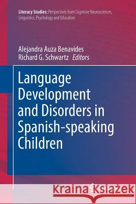 Language Development and Disorders in Spanish-Speaking Children Auza Benavides, Alejandra 9783319852058 Springer - książka