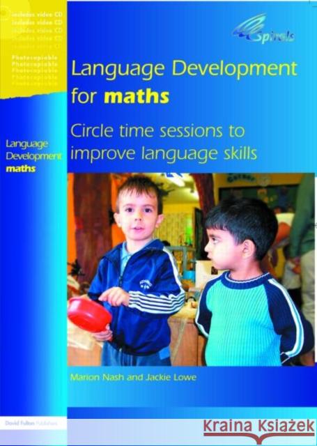 Language Development for Maths : Circle Time Sessions to Improve Communication Skills in Maths Marion Nash Jackie Lowe Marion Nash 9781843121718 Taylor & Francis - książka