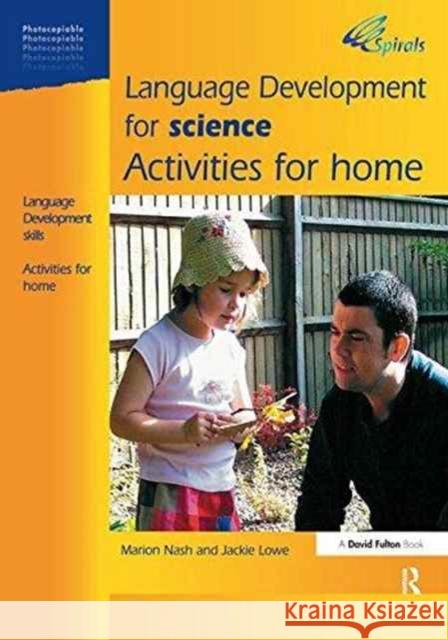 Language Development for Science: Activities for Home Marion Nash Jackie Lowe 9781138166295 David Fulton Publishers - książka