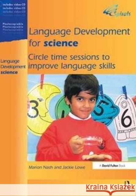 Language Development for Science: Circle Time Sessions to Improve Language Skills Marion Nash Jackie Lowe 9781138165991 David Fulton Publishers - książka