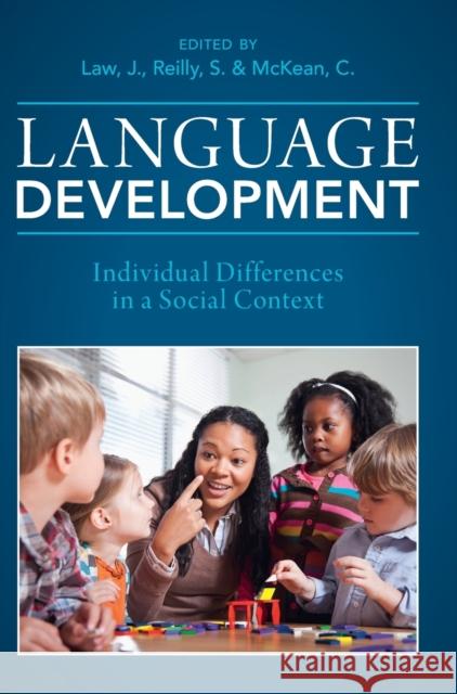 Language Development: Individual Differences in a Social Context James Law Sheena Reilly Cristina McKean 9781108494090 Cambridge University Press - książka