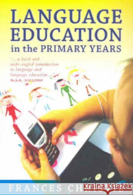 Language Education in the Primary Years Frances Chrisie 9780868405834 UNSW Press - książka