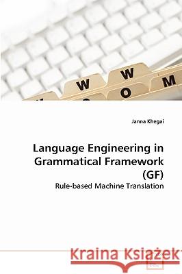 Language Engineering in Grammatical Framework (GF) Khegai, Janna 9783639083309 VDM Verlag - książka