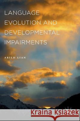 Language Evolution and Developmental Impairments Arild Lian   9781137587459 Palgrave Macmillan - książka