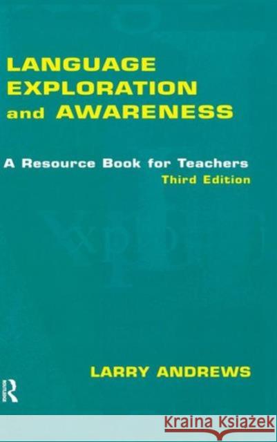 Language Exploration and Awareness: A Resource Book for Teachers Larry Andrews 9781138129238 Routledge - książka
