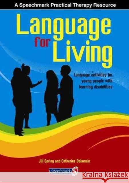 Language for Living: Communication Activities for Young Adults with Learning Difficulties Jill Spring 9780863888250  - książka