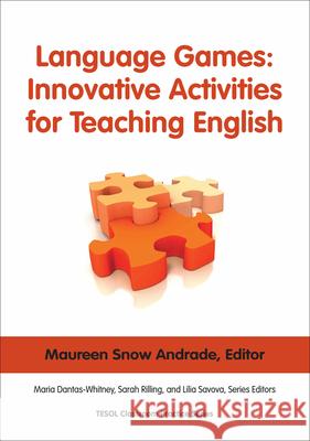 Language Games: Innovative Activities for Teaching English Maureen Snow Andrade 9781931185530 Tesol Press - książka