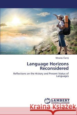 Language Horizons Reconsidered Černý Miroslav 9783659824401 LAP Lambert Academic Publishing - książka