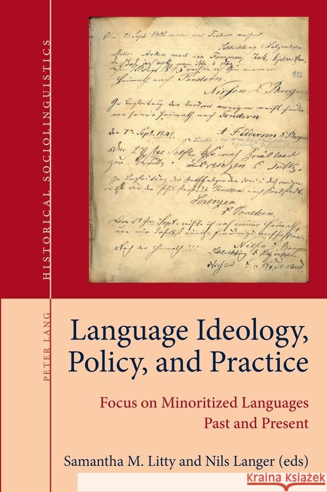 Language Ideology, Policy, and Practice; Focus on Minoritized Languages Past and Present Nils Langer Samantha M. Litty 9781803745565 Peter Lang UK - książka
