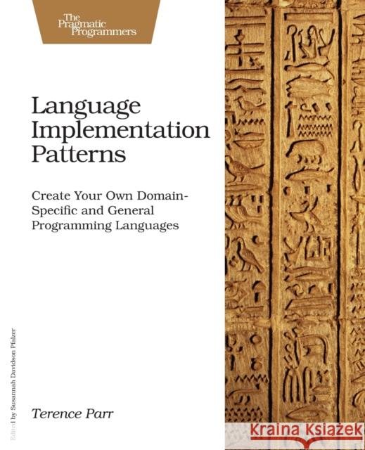 Language Implementation Patterns Terence Parr 9781934356456 The Pragmatic Programmers - książka