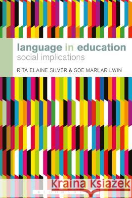 Language in Education: Social Implications Rita Elaine Silver 9781441151810  - książka