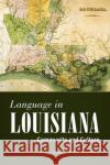 Language in Louisiana: Community and Culture Shana Walton 9781496823878 University Press of Mississippi