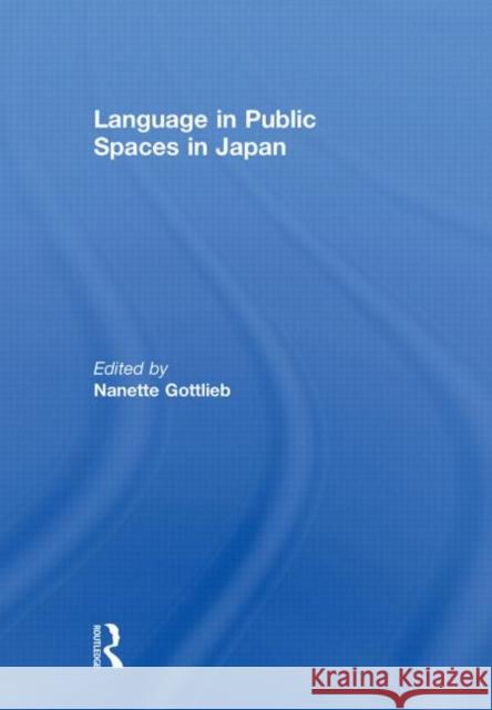 Language in Public Spaces in Japan Nanette Gottlieb 9780415619288 Routledge - książka