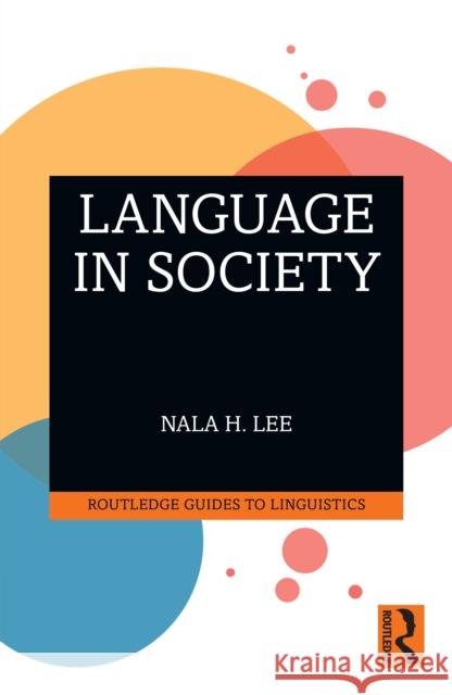Language in Society Nala H. Lee 9781032621449 Routledge - książka