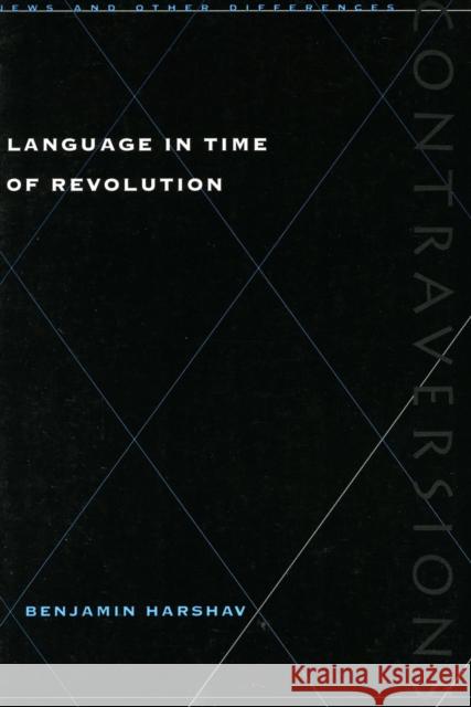 Language in Time of Revolution Benjamin Harshav 9780804735407 Stanford University Press - książka