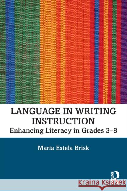 Language in Writing Instruction: Enhancing Literacy in Grades 3-8 Mar Brisk 9780367027940 Routledge - książka