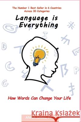 Language is Everything: How Words Can Change Your Life Anna Jiang 9781838252205 Nielsen UK - książka