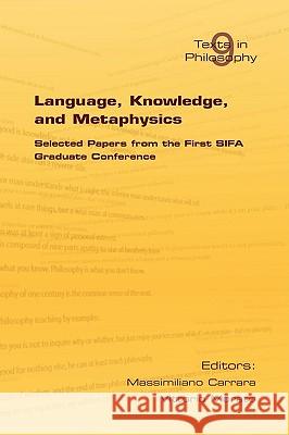 Language, Knowledge, and Metaphysics Carrara, Massimiliano 9781904987796 College Publications - książka