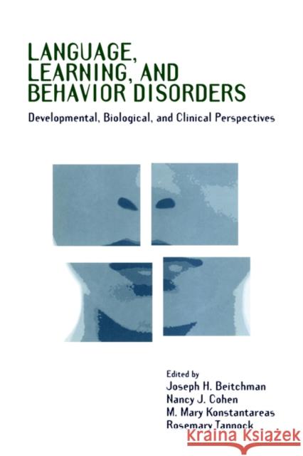 Language, Learning, and Behavior Disorders: Developmental, Biological, and Clinical Perspectives Beitchman, Joseph H. 9780521031332 Cambridge University Press - książka