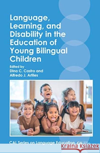 Language, Learning, and Disability in the Education of Young Bilingual Children Alfredo J. Artiles 9781800411845 Multilingual Matters Limited - książka