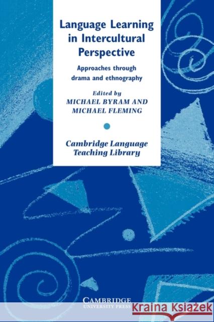 Language Learning in Intercultural Perspective Byram, Michael 9780521625593 Cambridge University Press - książka