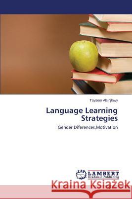 Language Learning Strategies Alsinjlawy Tayseer 9783659532832 LAP Lambert Academic Publishing - książka