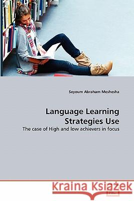 Language Learning Strategies Use Seyoum Abraha 9783639348682 VDM Verlag - książka