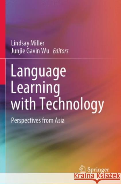 Language Learning with Technology: Perspectives from Asia Miller, Lindsay 9789811626999 Springer Nature Singapore - książka