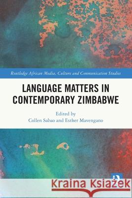 Language Matters in Contemporary Zimbabwe Collen Sabao Esther Mavengano 9781032705880 Routledge - książka