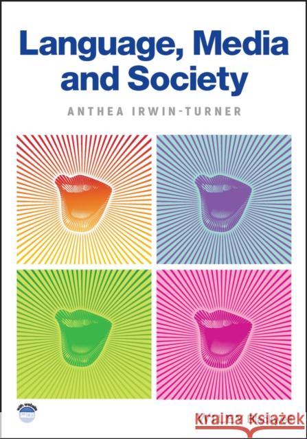 Language, Media and Society A Irwin 9781119669142 John Wiley and Sons Ltd - książka