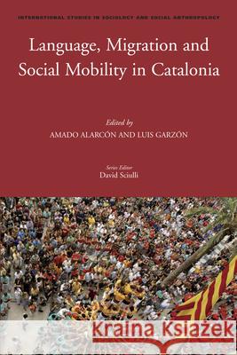 Language, Migration and Social Mobility in Catalonia Amado Alarcón, Luis G. Garzón Guillén 9789004211230 Brill - książka