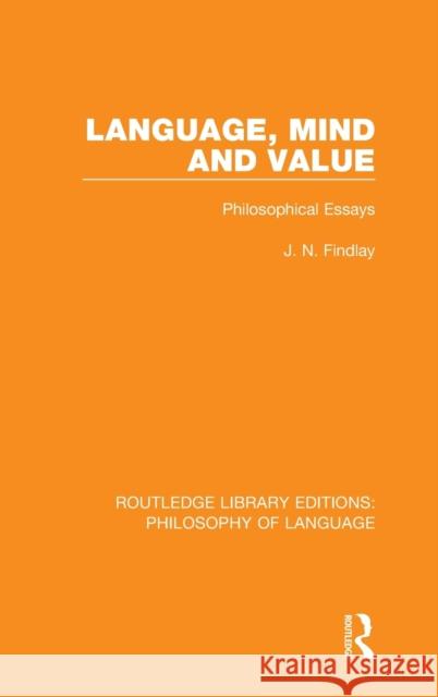 Language, Mind and Value: Philosophical Essays J. N. Findlay 9781138690998 Routledge - książka