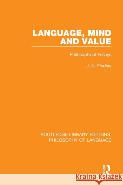 Language, Mind and Value: Philosophical Essays J. N. Findlay 9781138691148 Routledge - książka