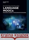 Language Moocs: Providing Learning, Transcending Boundaries Martín-Monje, Elena 9783110420067 De Gruyter Open