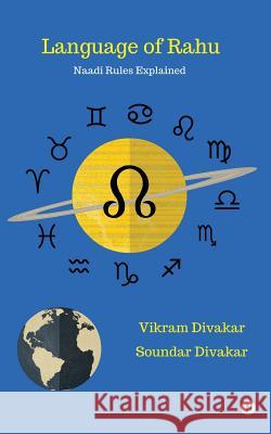 Language of Rahu: Naadi Rules Explained Vikram Divakar Soundar Divakar 9781945579707 Notion Press, Inc. - książka