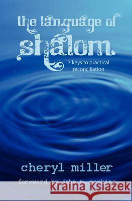 Language of Shalom: 7 Keys to Practical Reconciliation Cheryl Miller John M. Perkins 9780985954604 Quantum Circles Press - książka