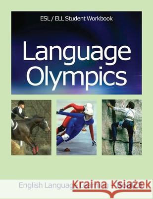 Language Olympics ESL/ELL Student Workbook: English as Second Language / English Language Learning - Book Three Walsh, Jan 9781717467218 Createspace Independent Publishing Platform - książka