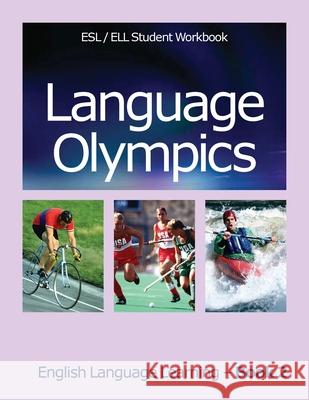 Language Olympics ESL/ELL Student Workbook: English as Second Language / English Language Learning - Book Two Walsh, Jan 9781985729698 Createspace Independent Publishing Platform - książka