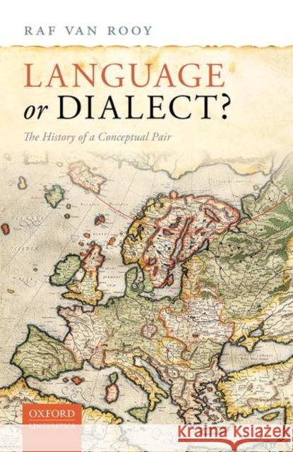 Language or Dialect?: The History of a Conceptual Pair Raf Va 9780198845713 Oxford University Press, USA - książka