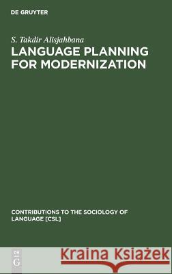 Language Planning for Modernization Alisjahbana, S. Takdir 9789027977120 Mouton de Gruyter - książka