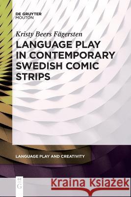 Language Play in Contemporary Swedish Comic Strips Kristy Beers Fagersten   9781501527180 De Gruyter Mouton - książka