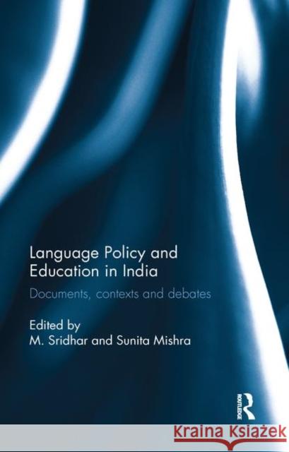 Language Policy and Education in India: Documents, Contexts and Debates Sridhar, M. 9780367177324 Taylor and Francis - książka