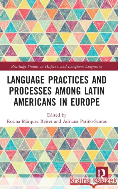 Language Practices and Processes among Latin Americans in Europe  9780367673000 Taylor & Francis Ltd - książka