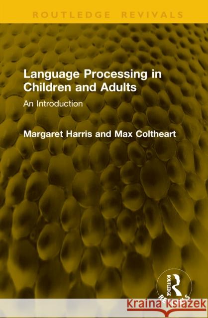 Language Processing in Children and Adults: An Introduction Max Coltheart 9781041290834 Routledge - książka