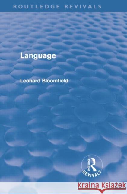 Language (Routledge Revivals) Leonard Bloomfield 9781138868489 Routledge - książka