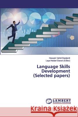 Language Skills Development(Selected papers) Vahid Dastjerdi, Hossein; Heidari Darani (Editor), Laya 9786200503312 LAP Lambert Academic Publishing - książka