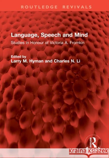 Language, Speech and Mind: Studies in Honour of Victoria A. Fromkin Larry M. Hyman Charles N. Li 9781041047308 Routledge - książka