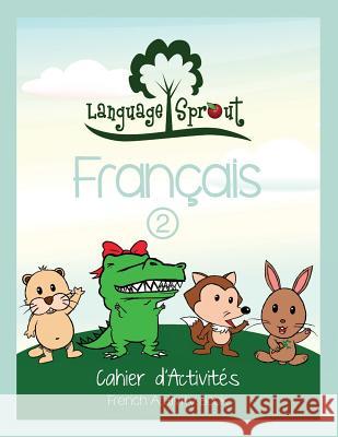 Language Sprout French Workbook: Level Two Rebecca Wilson Schwengber 9781633540293 Language Sprout LLC - książka