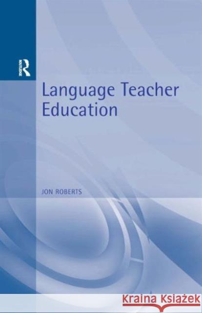 Language Teacher Education John Roberts Jon Roberts 9780340646250 St. Martin's Press - książka